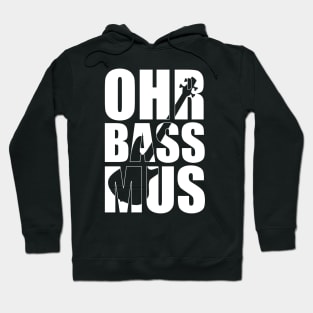 OHRBASSMUS funny bassist gift Hoodie